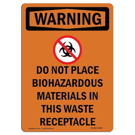 Signmission Safety Sign, OSHA WARNING, 18" Height, Rigid Plastic, Do Not Place Biohazardous, Portrait OS-WS-P-1218-V-13095